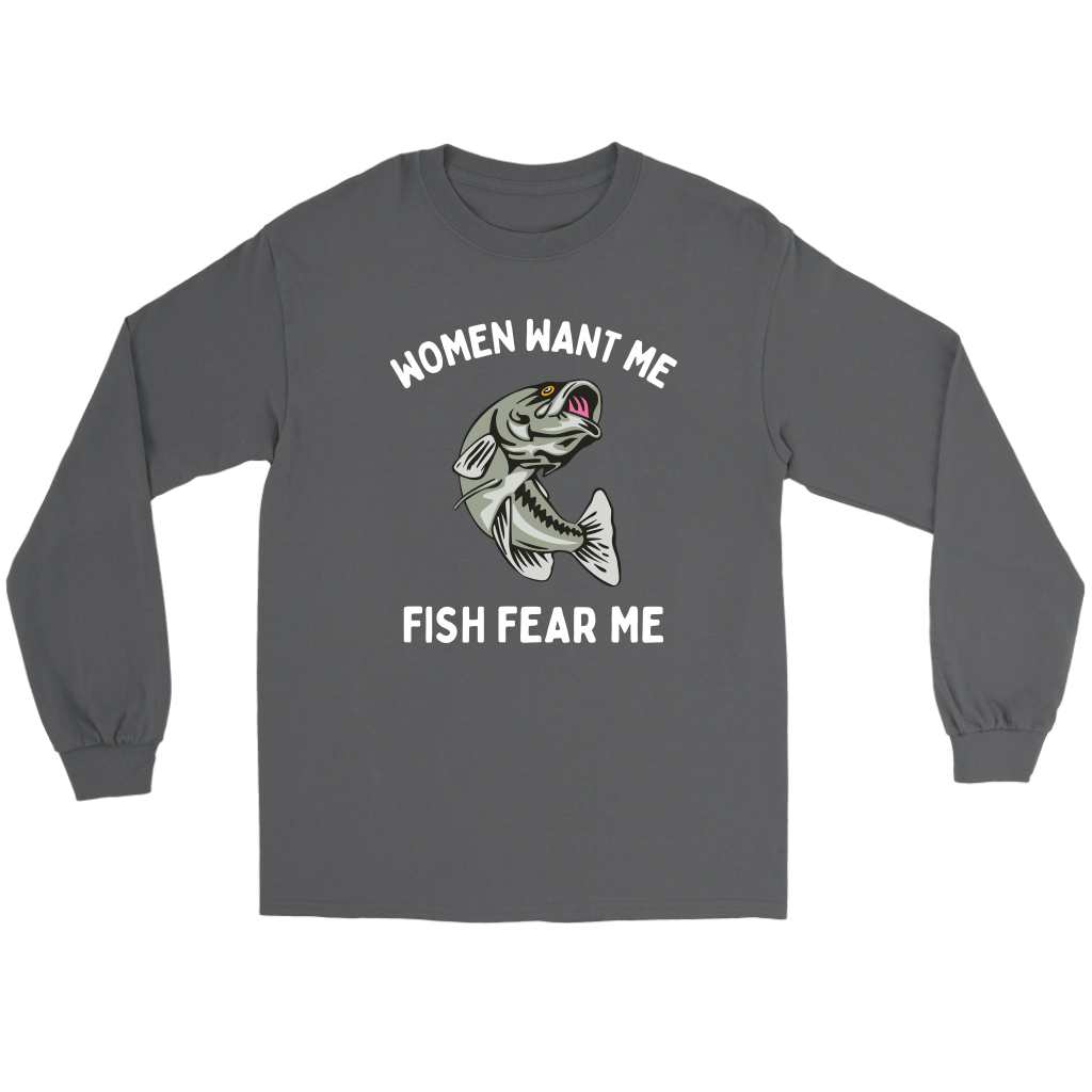 Funny "Women Want Me, Fish Fear Me" Fishing Shirt and Hoodies