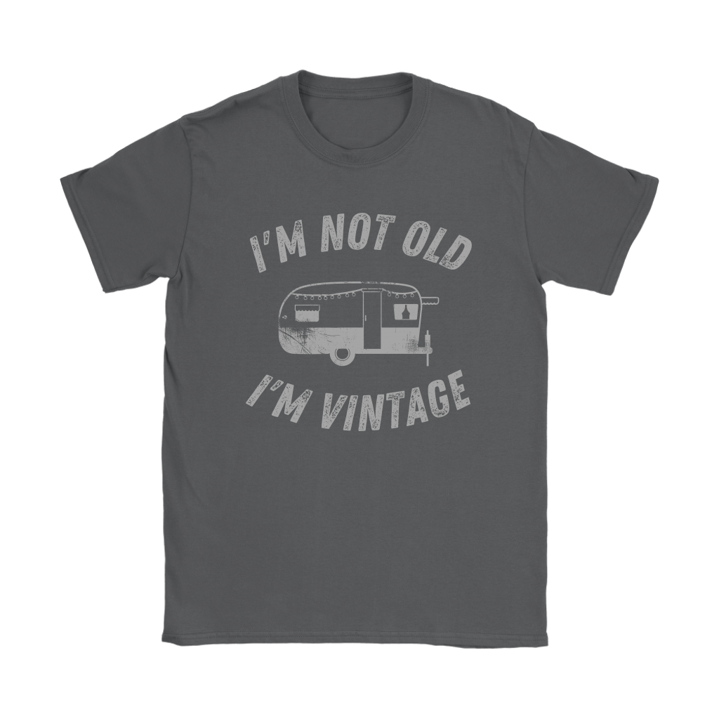 Funny "I'm Not Old I'm Vintage" Vintage Camper Shirts and Hoodies