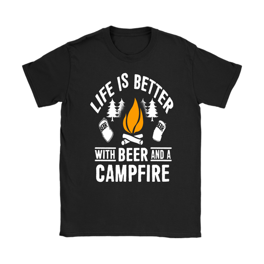 Life Is Better With Beer And A Campfire