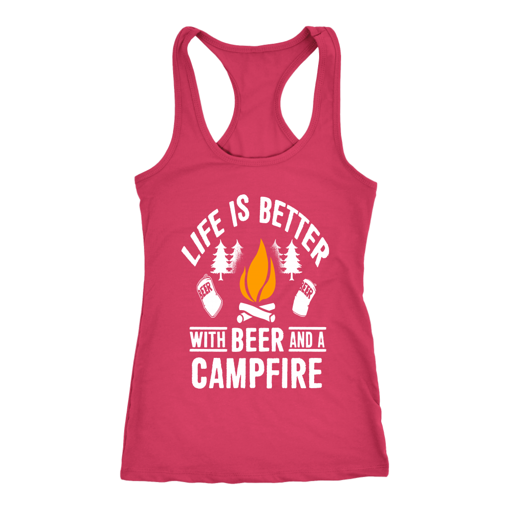 "Life Is Better With Beer And A Campfire" - Tanks
