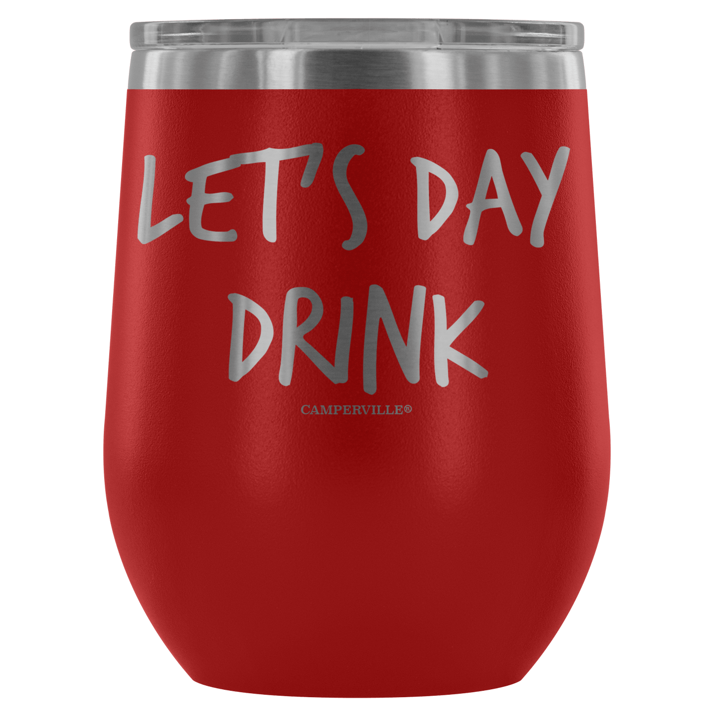"Let's Day Drink" - Stemless Wine Cup