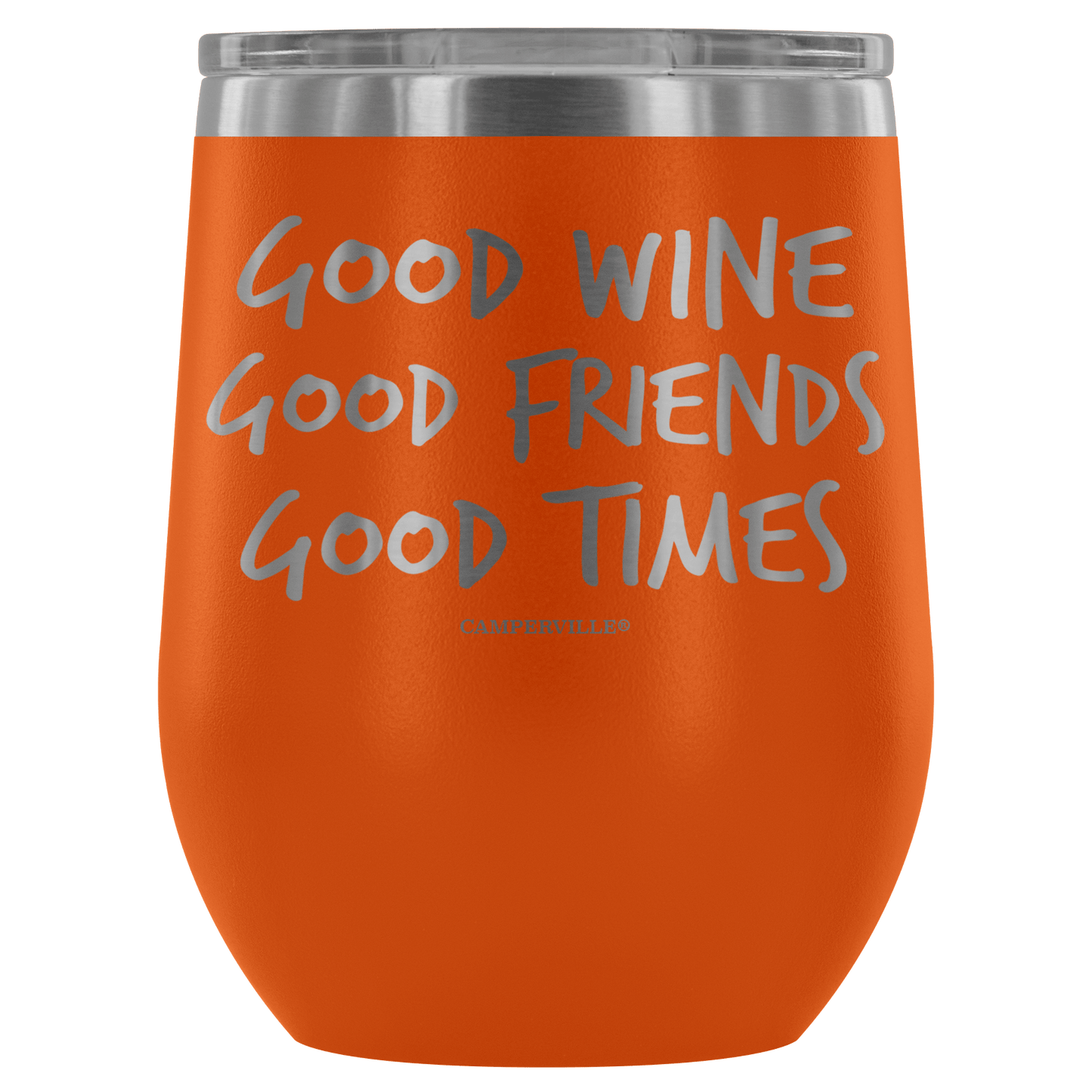 "Good Wine, Good Friends, Good Times" - Stemless Wine Cup