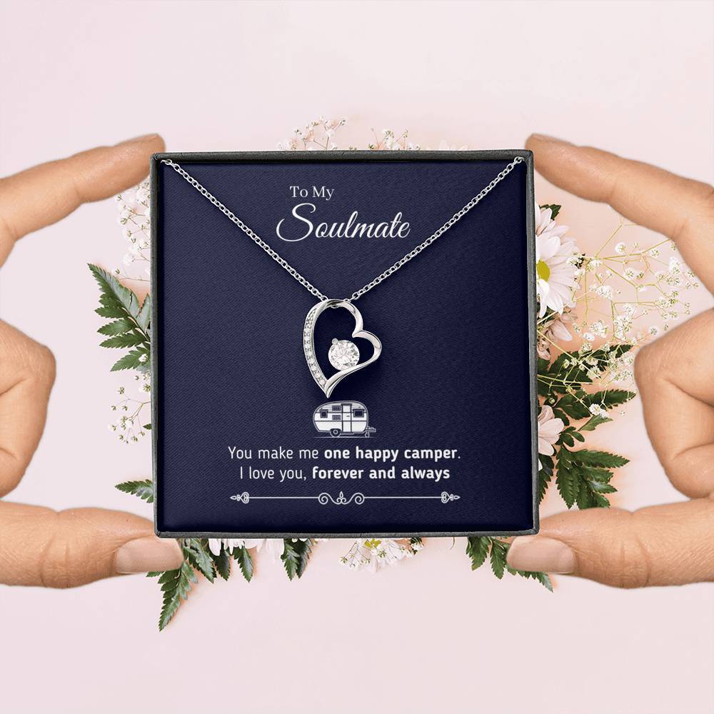 "To My Soulmate - You Make Me One Happy Camper" - Heart Necklace