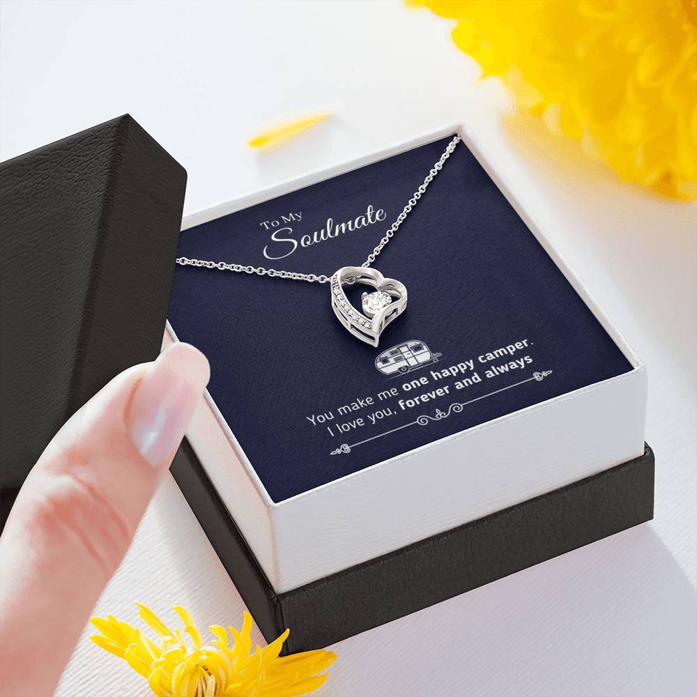 "To My Soulmate - You Make Me One Happy Camper" - Heart Necklace