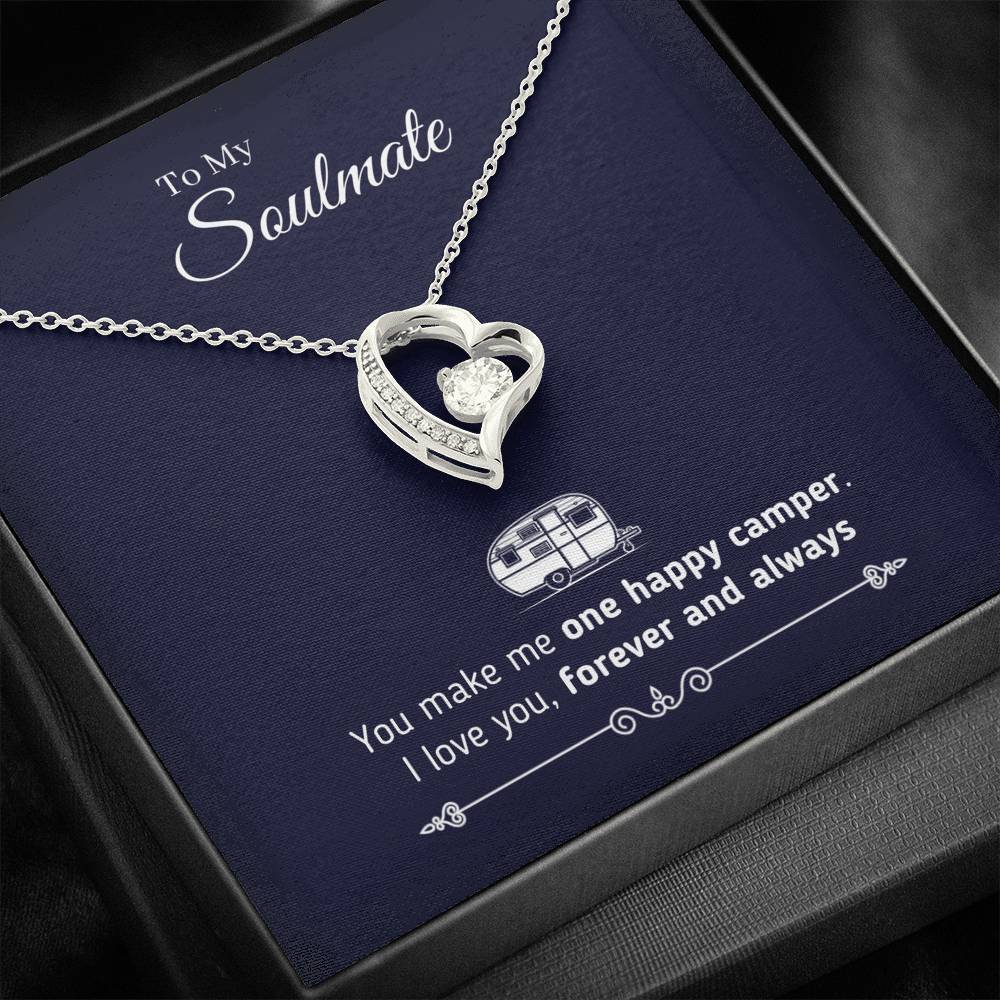 "To My Soulmate - You Make Me One Happy Camper" - Heart Necklace