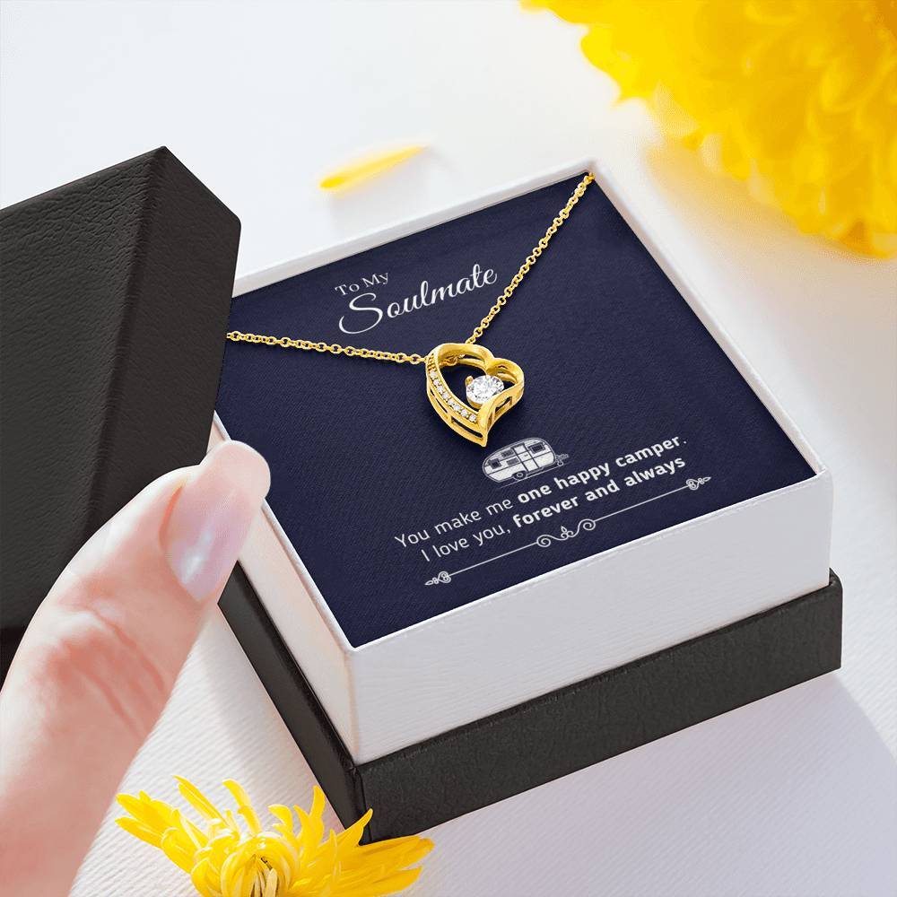"To My Soulmate - You Make Me One Happy Camper" - Heart Necklace