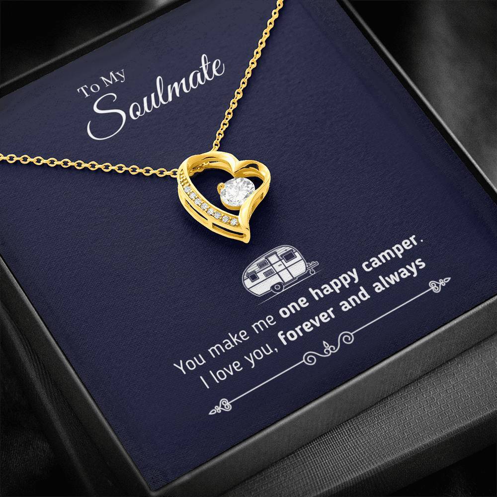"To My Soulmate - You Make Me One Happy Camper" - Heart Necklace