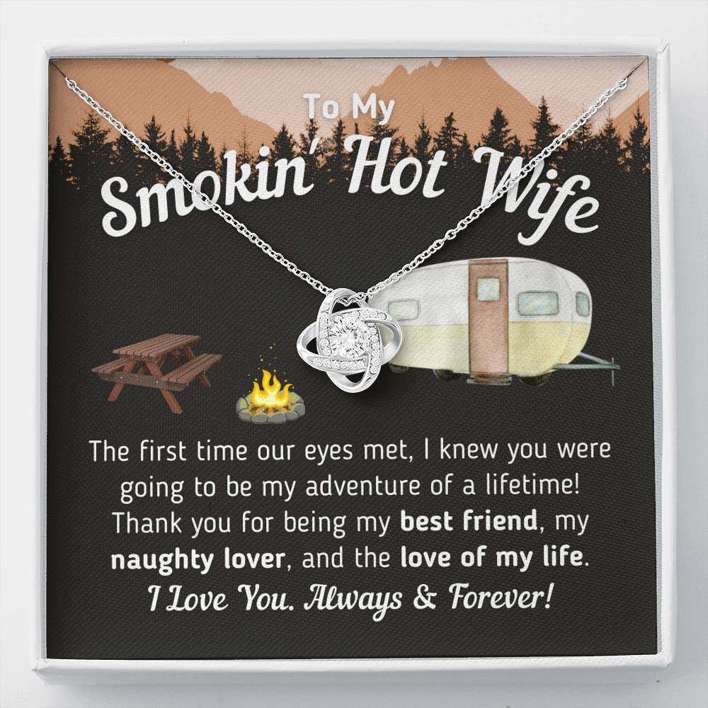 "To My Smokin' Hot Wife - The Love Of My Life" Knot Necklace (Camper Trailer Version)