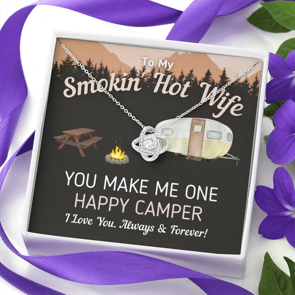 "To My Smokin' Hot Wife - Happy Camper" Campsite Eternal Love Knot Necklace