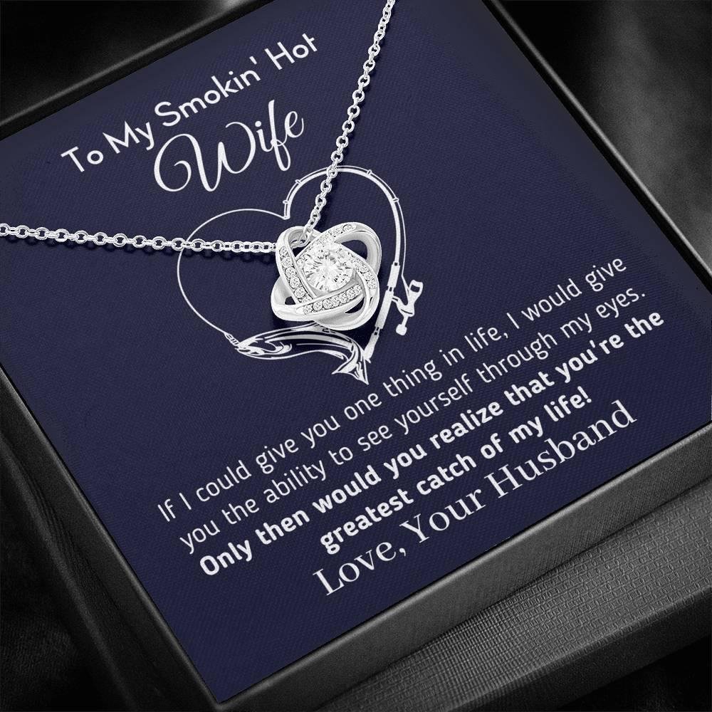 Gift for Wife - "Greatest Catch Of My Life" Necklace