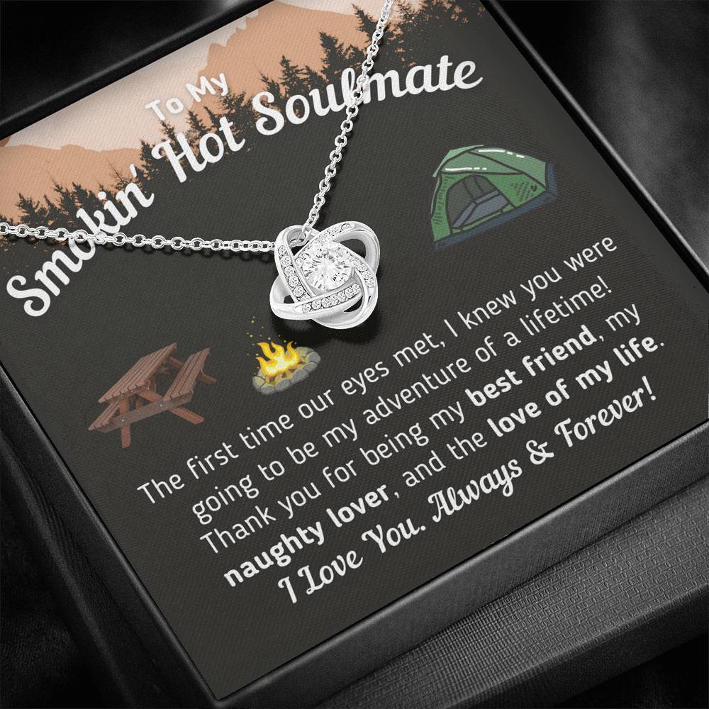 "To My Smokin' Hot Soulmate - The Love Of My Life" Knot Necklace (Tent Version)