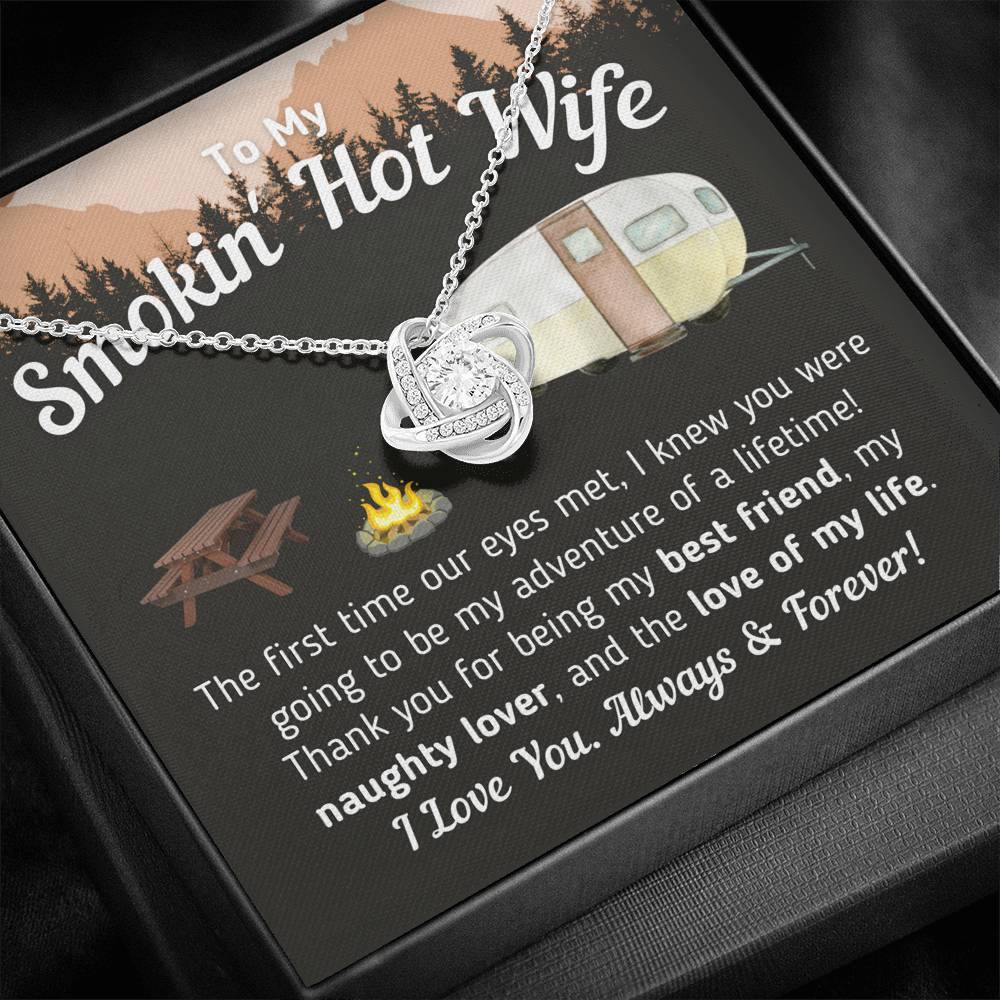 "To My Smokin' Hot Wife - The Love Of My Life" Knot Necklace (Camper Trailer Version)