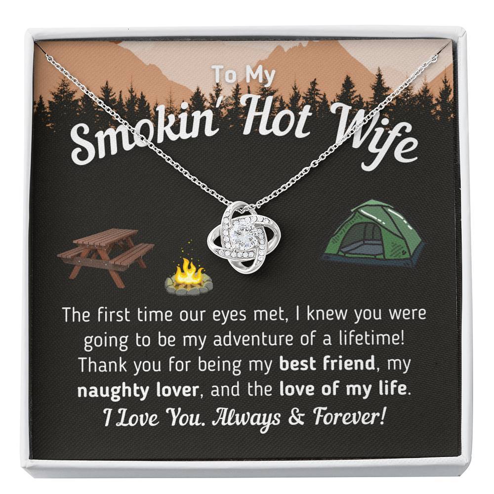 "To My Smokin' Hot Wife - The Love Of My Life" Knot Necklace (Tent Version)