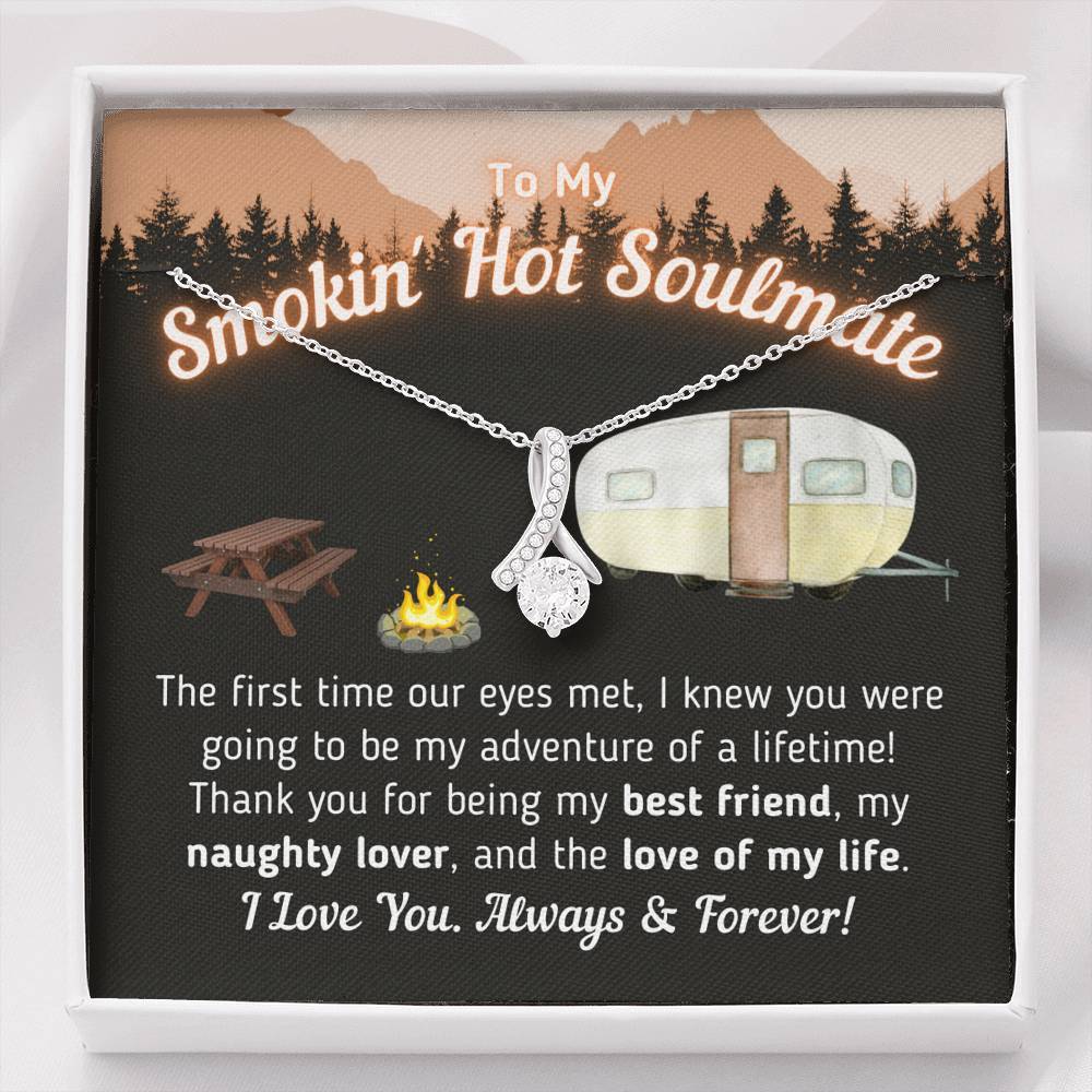 "To My Smokin' Hot Soulmate - The Love Of My Life" Necklace (Camper Trailer Glow Version)