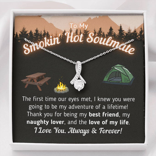 "To My Smokin' Hot Soulmate - The Love Of My Life" (Tent Version)