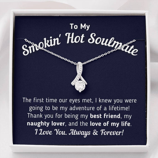 To My Smokin' Hot Soulmate - Love Of My Life Necklace (True Blue)