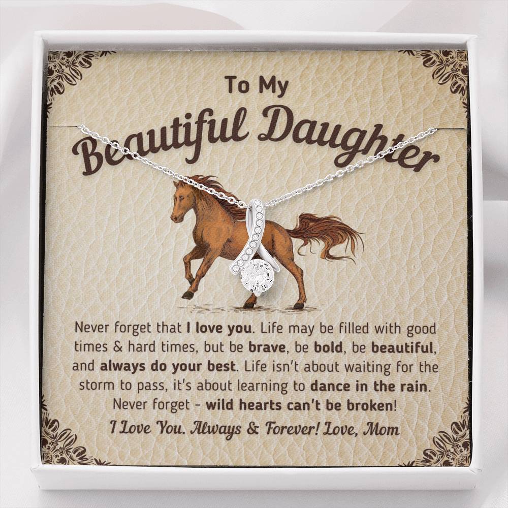 "To My Beautiful Daughter - Wild Hearts Can't Be Broken Love Mom" - Necklace