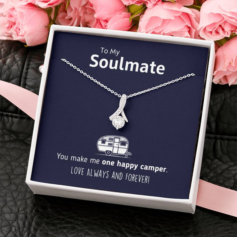 To My Soulmate - You Make Me One Happy Camper Necklace