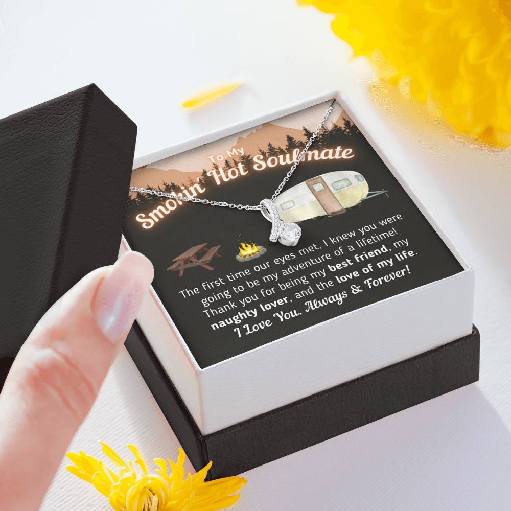 "To My Smokin' Hot Soulmate - The Love Of My Life" Necklace (Camper Trailer Glow Version)