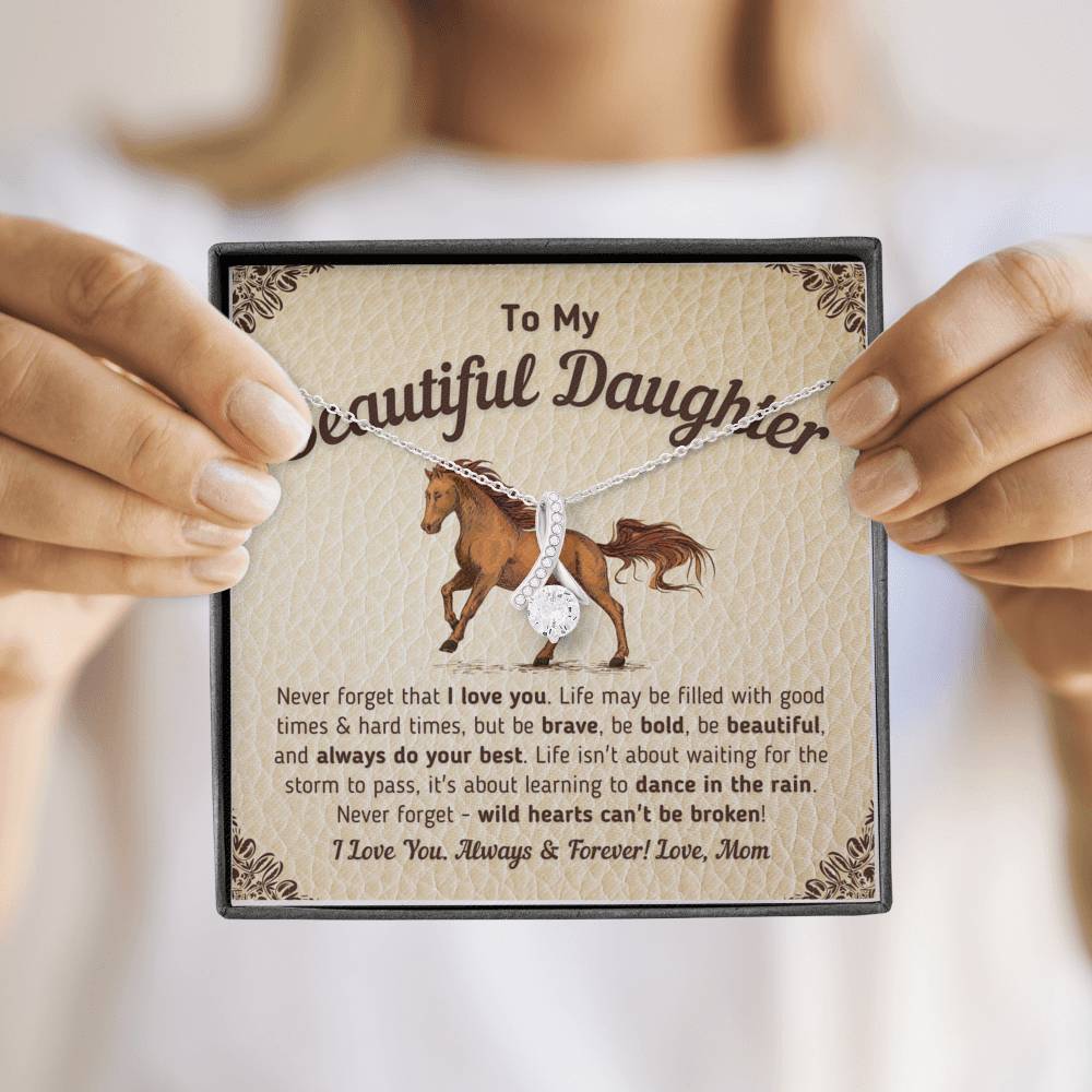 "To My Beautiful Daughter - Wild Hearts Can't Be Broken Love Mom" - Necklace