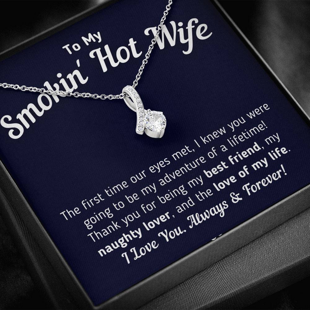 "To My Smokin' Hot Wife - Love Of My Life" Necklace (True Blue)