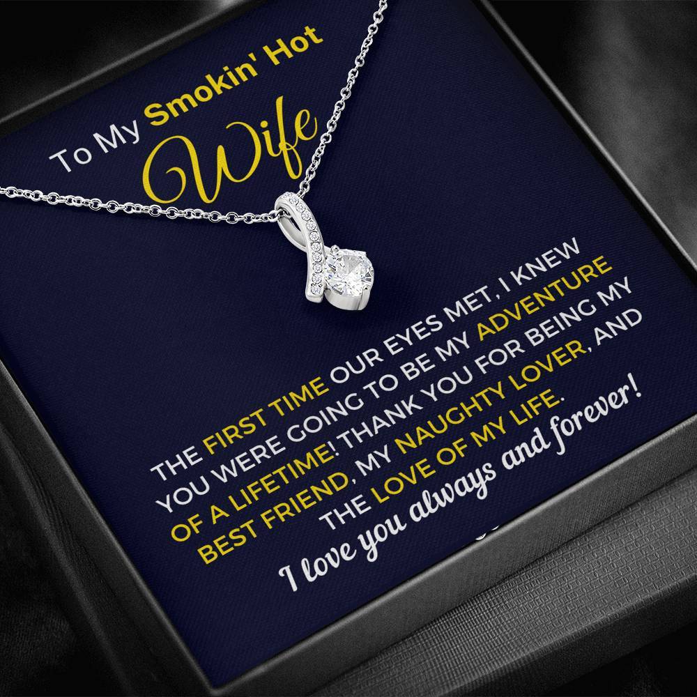 "To My Smokin' Hot Wife - Love Of My Life" Necklace (051)