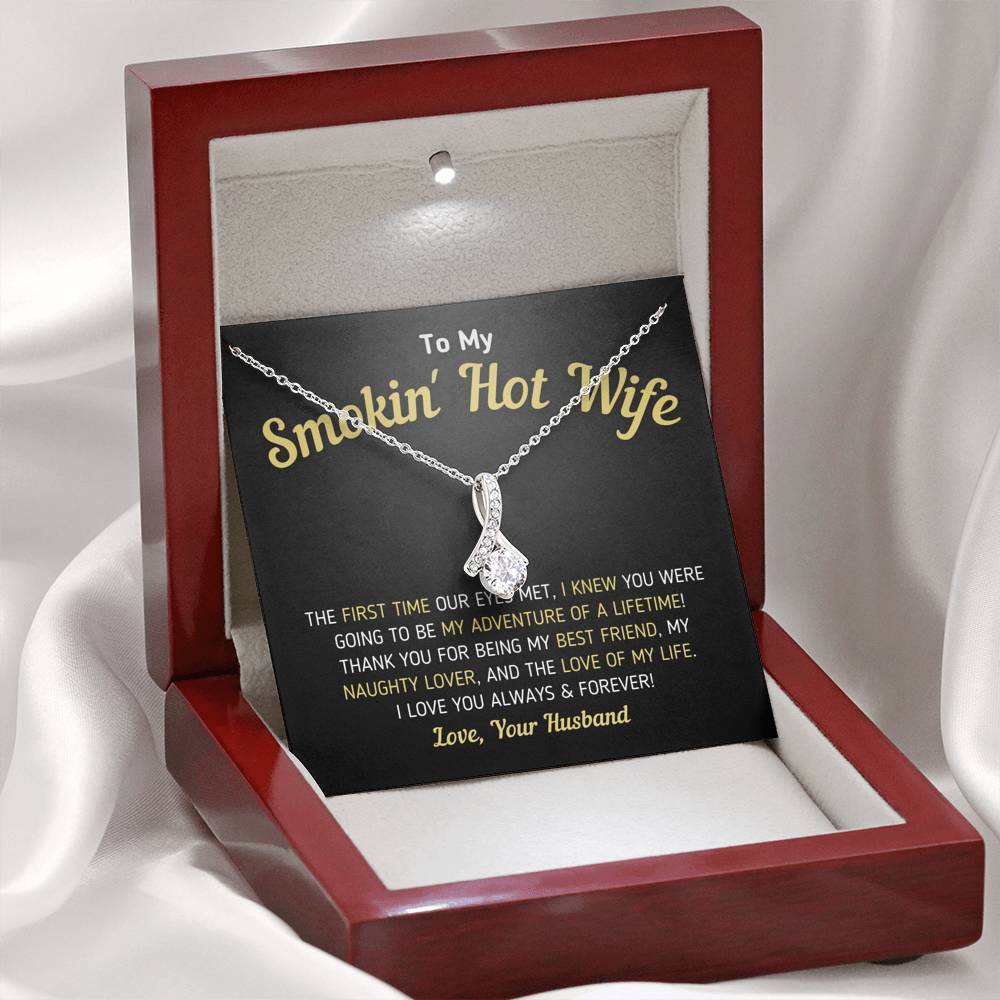 "To My Smokin' Hot Wife - Love Of My Life" Necklace (0041)