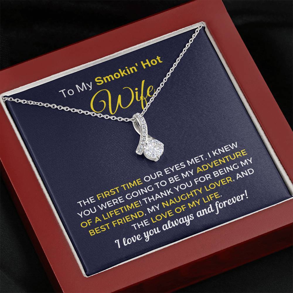 "To My Smokin' Hot Wife - Love Of My Life" Necklace (051)