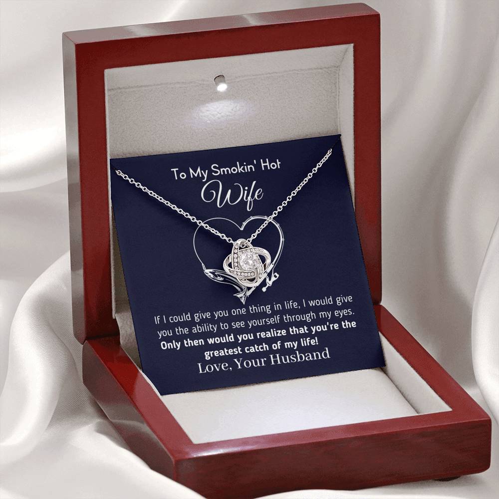 Gift for Wife - "Greatest Catch Of My Life" Necklace