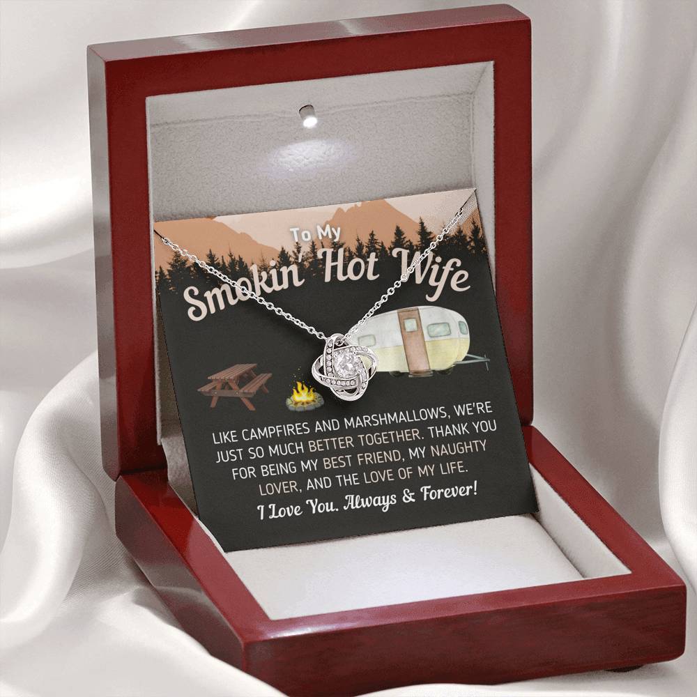 "To My Smokin' Hot Wife - Like Campfires and Marshmallows" Camper Trailer Eternal Love Knot Necklace