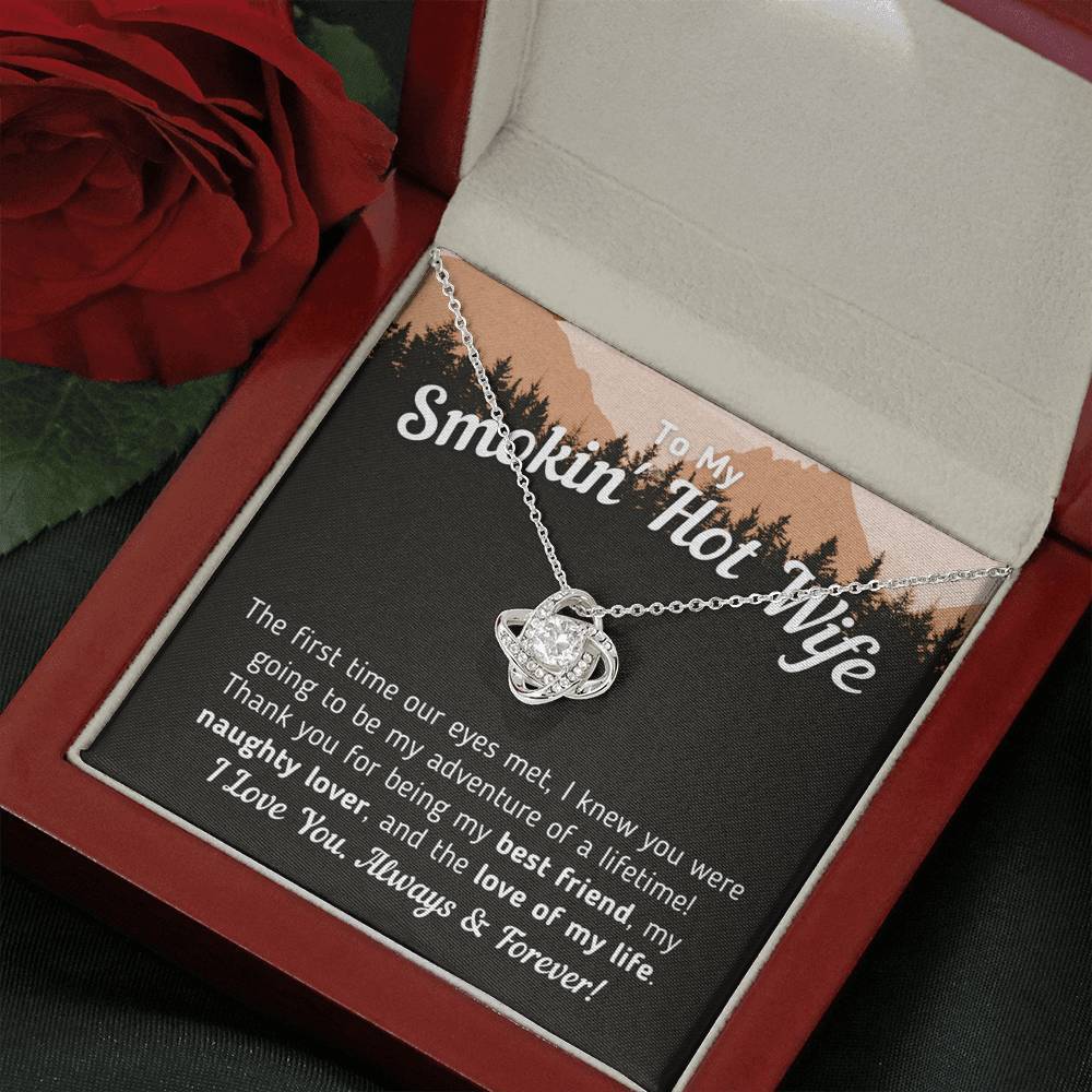 "To My Smokin' Hot Wife - The Love Of My Life" Classic Knot Necklace
