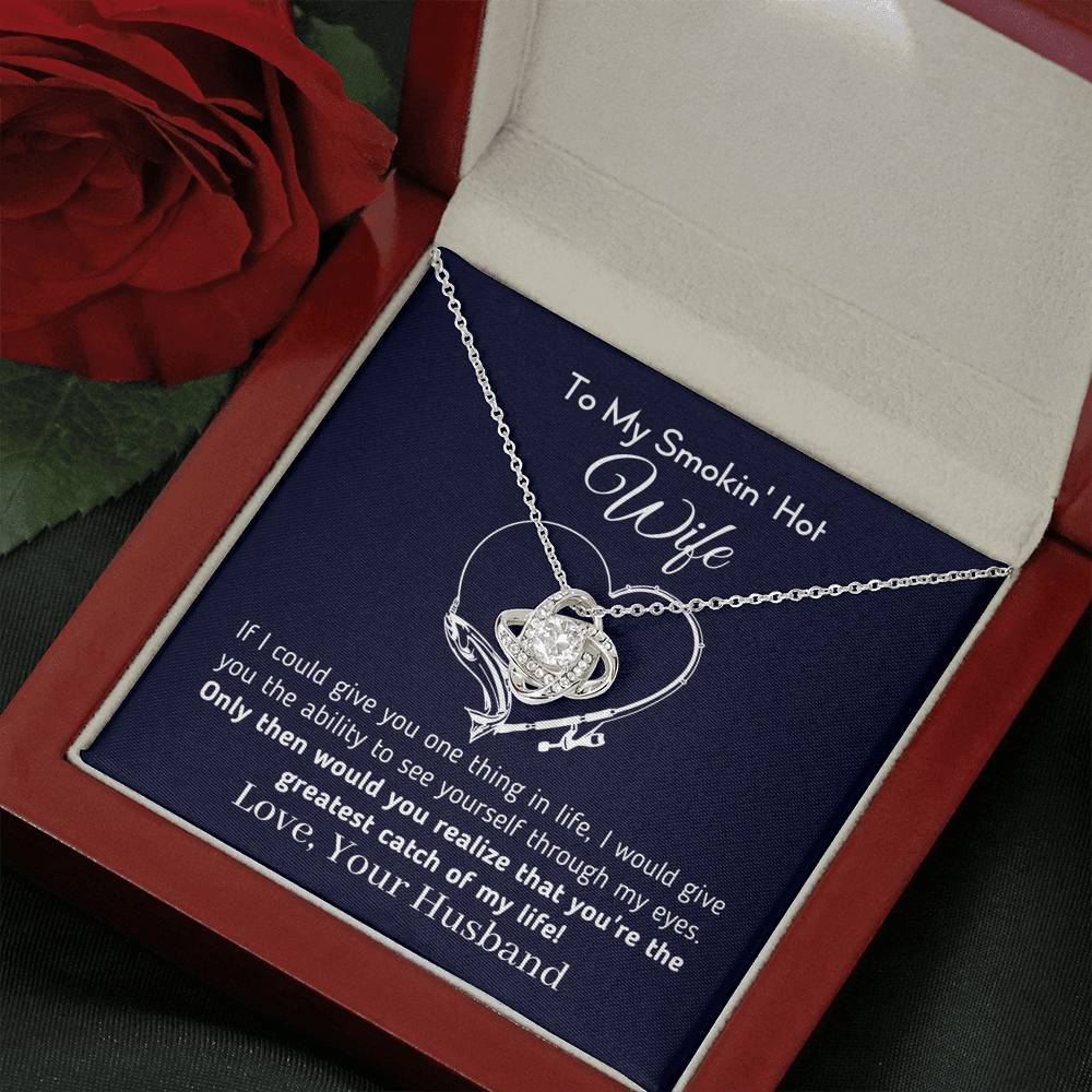 Gift for Wife - "Greatest Catch Of My Life" Necklace