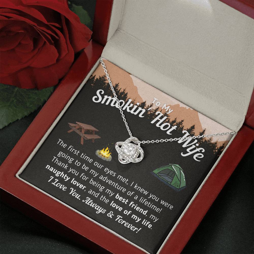 "To My Smokin' Hot Wife - The Love Of My Life" Knot Necklace (Tent Version)