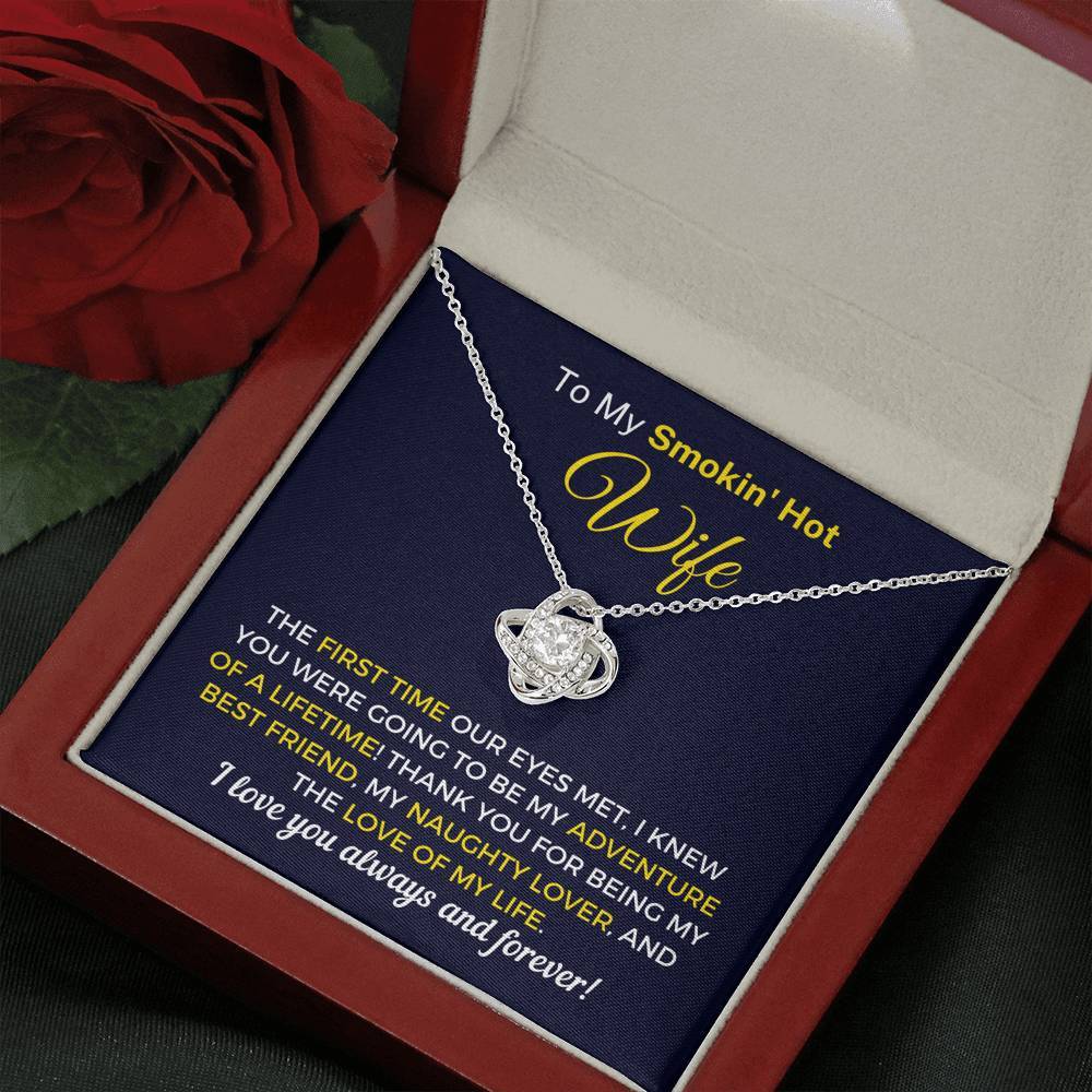 "To My Smokin' Hot Wife - Love Of My Life" Knot Necklace (0052)