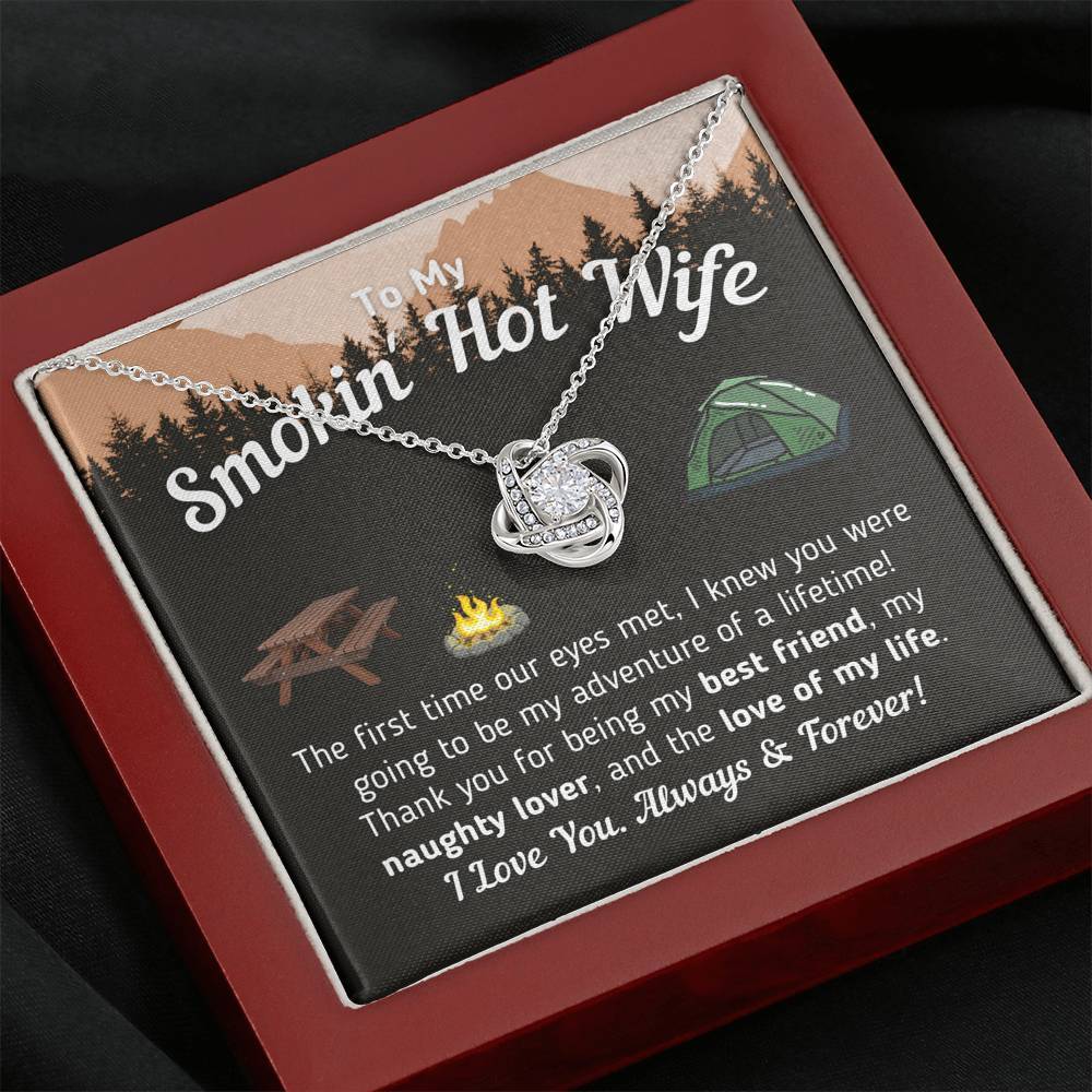 "To My Smokin' Hot Wife - The Love Of My Life" Knot Necklace (Tent Version)