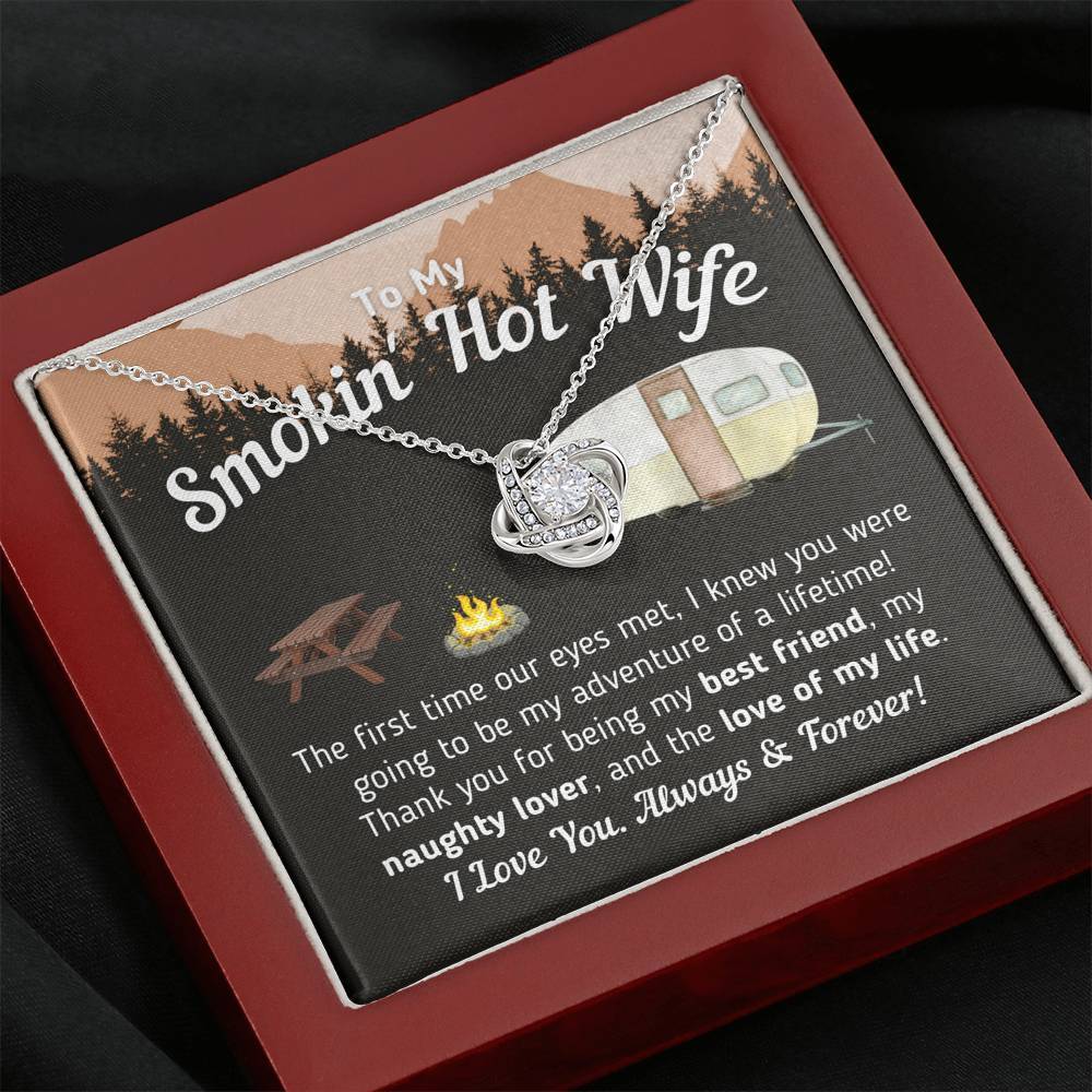 "To My Smokin' Hot Wife - The Love Of My Life" Knot Necklace (Camper Trailer Version)