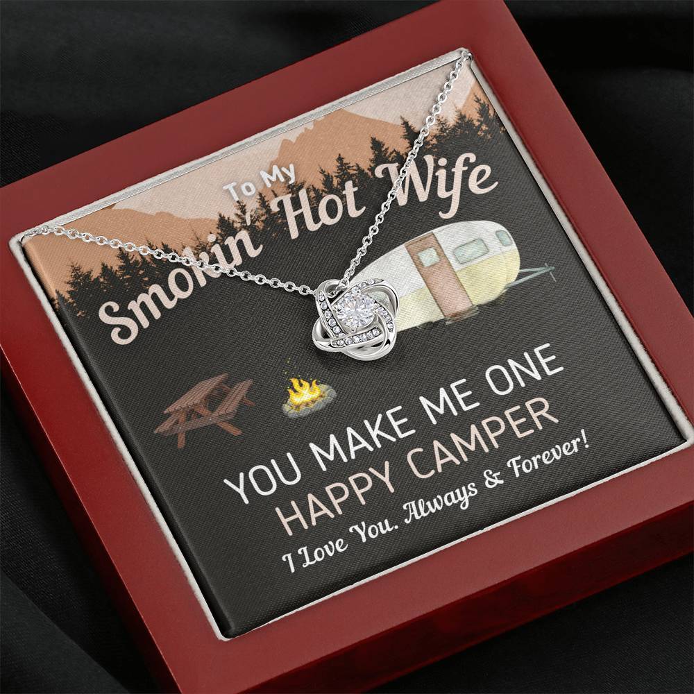 "To My Smokin' Hot Wife - Happy Camper" Campsite Eternal Love Knot Necklace
