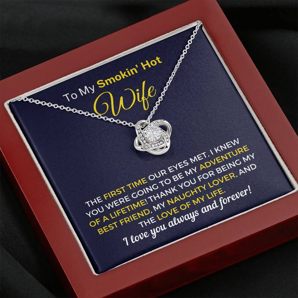 "To My Smokin' Hot Wife - Love Of My Life" Knot Necklace (0052)