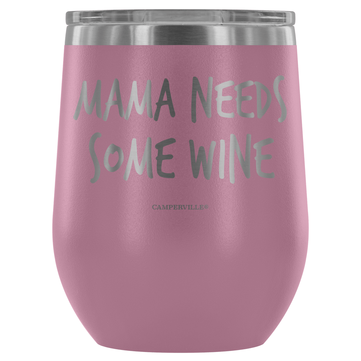 "Mama Needs Some Wine" - Stemless Wine Cup
