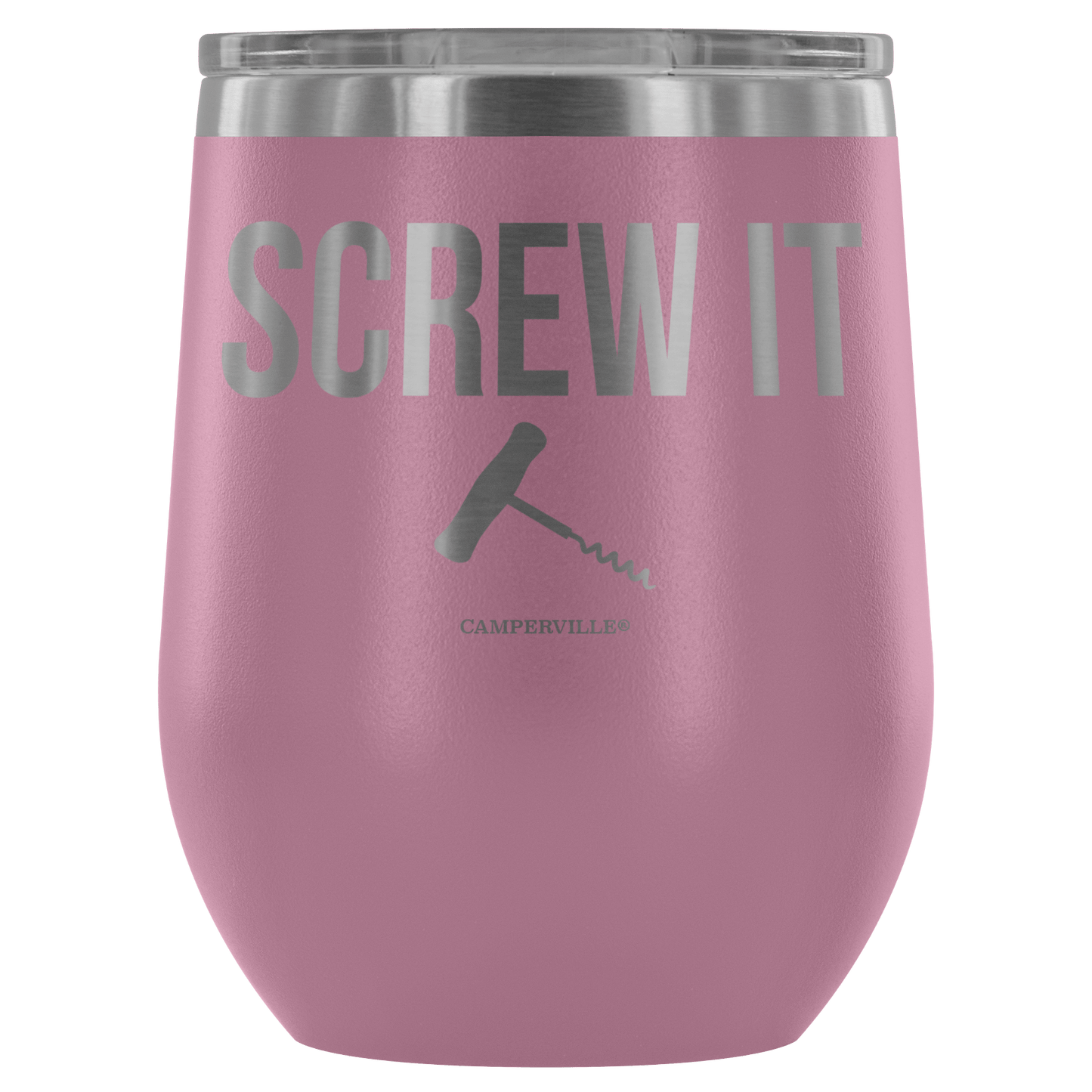 "Screw It" Stemless Wine Cup