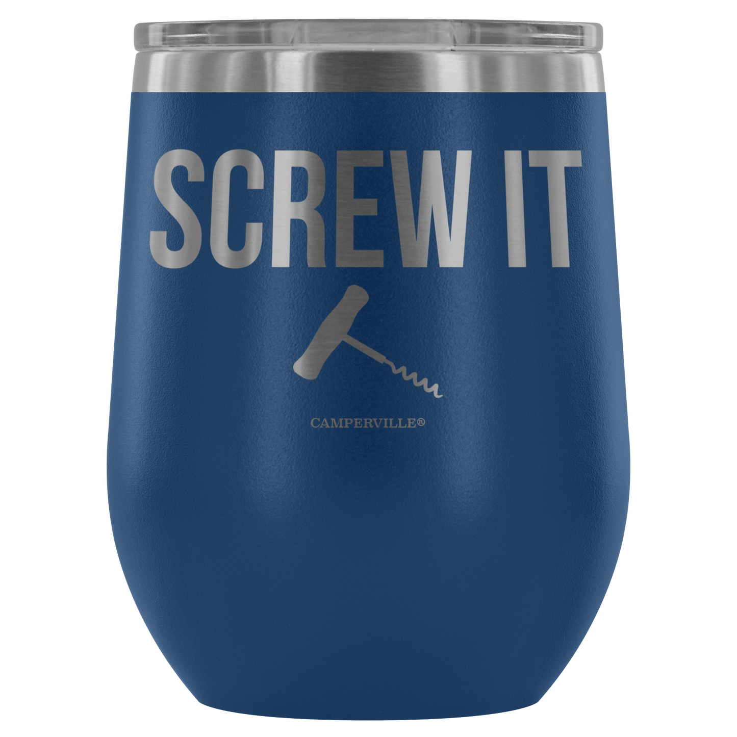 "Screw It" Stemless Wine Cup