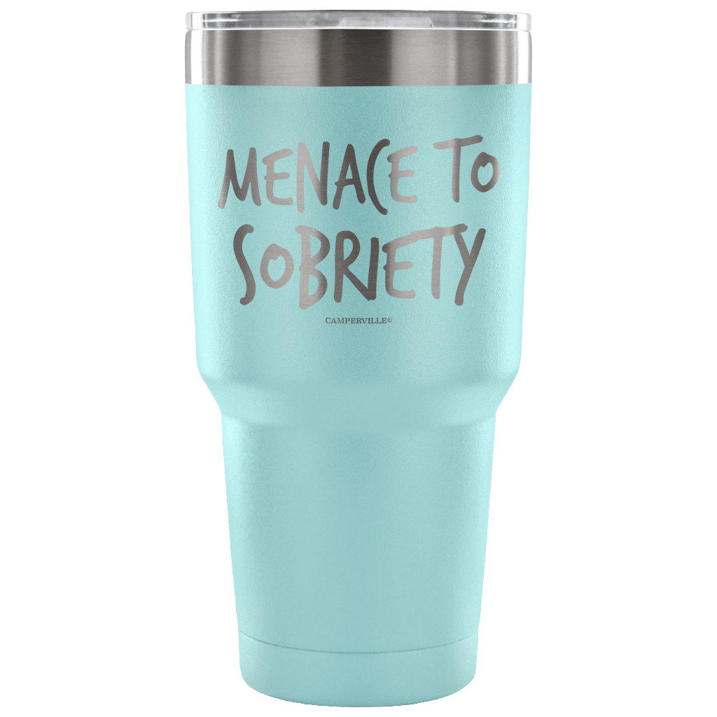 "Menace To Sobriety" Stainless Steel Tumbler