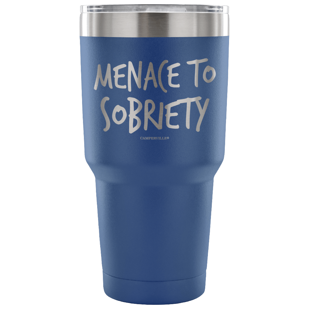 "Menace To Sobriety" Stainless Steel Tumbler