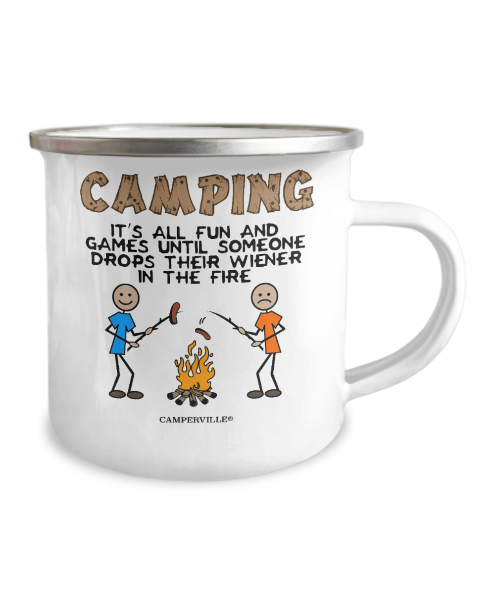 Funny "Camping - It's All Fun and Games Until Someone Drops Their Wiener In The Fire" Camping Mug