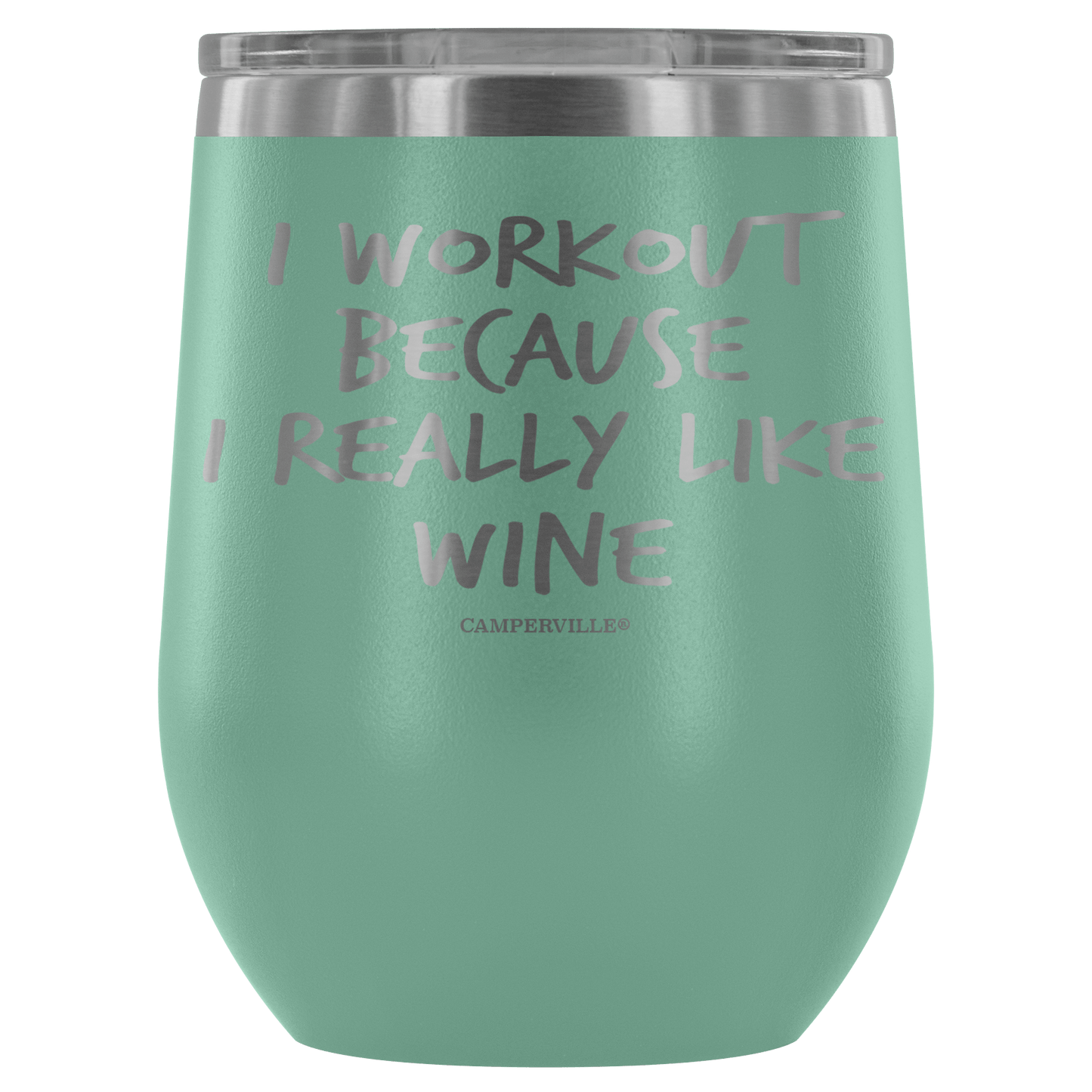 "I Workout Because I Really Like Wine" Stemless Wine Cup