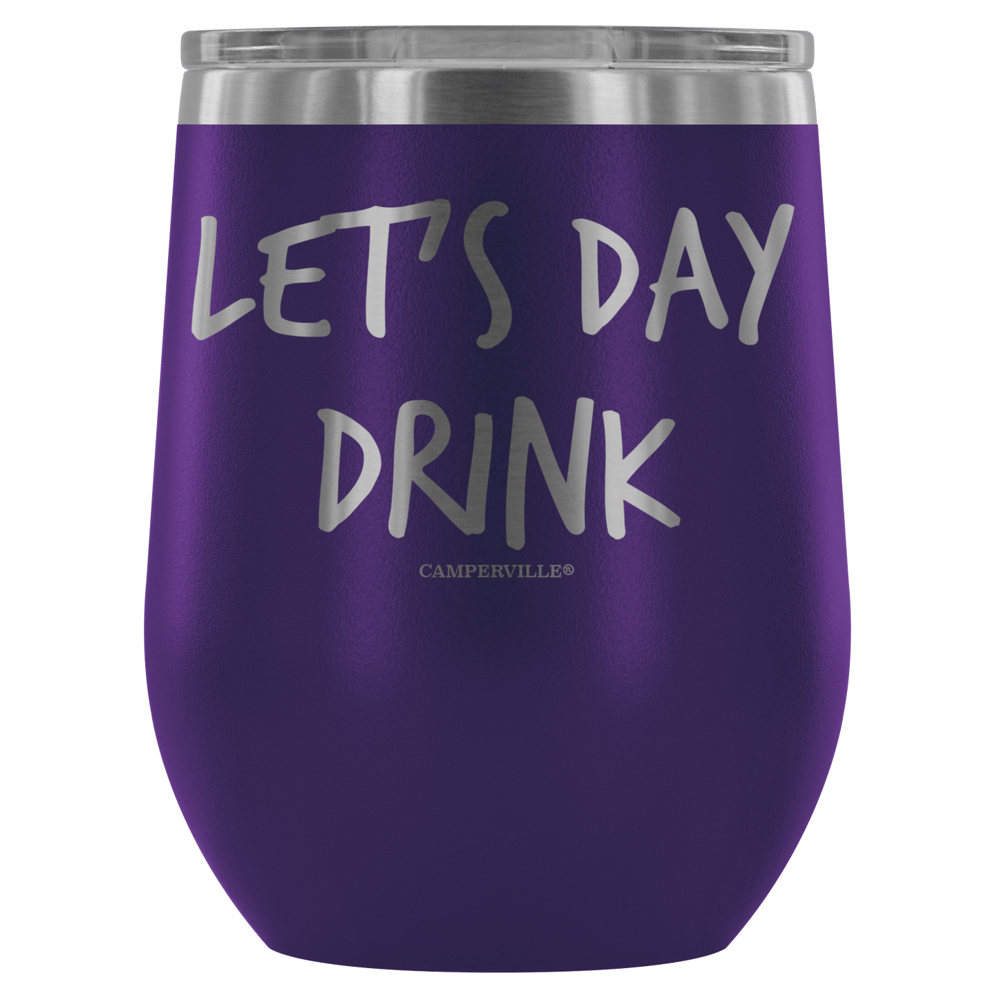 "Let's Day Drink" - Stemless Wine Cup
