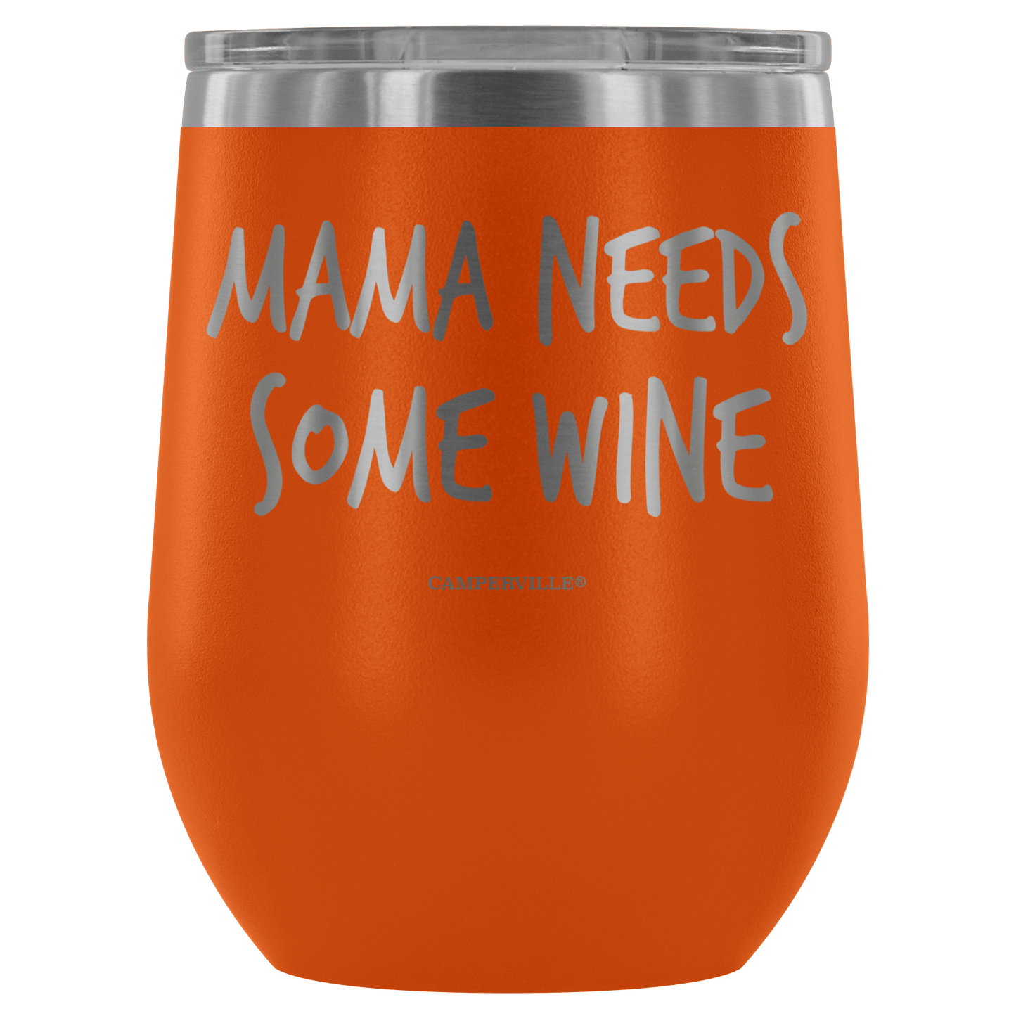 "Mama Needs Some Wine" - Stemless Wine Cup