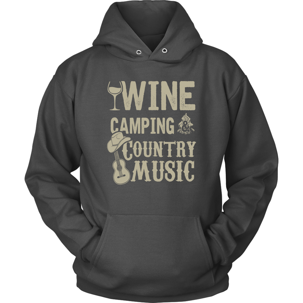"Wine, Camping And Country Music" - Shirts and Hoodies