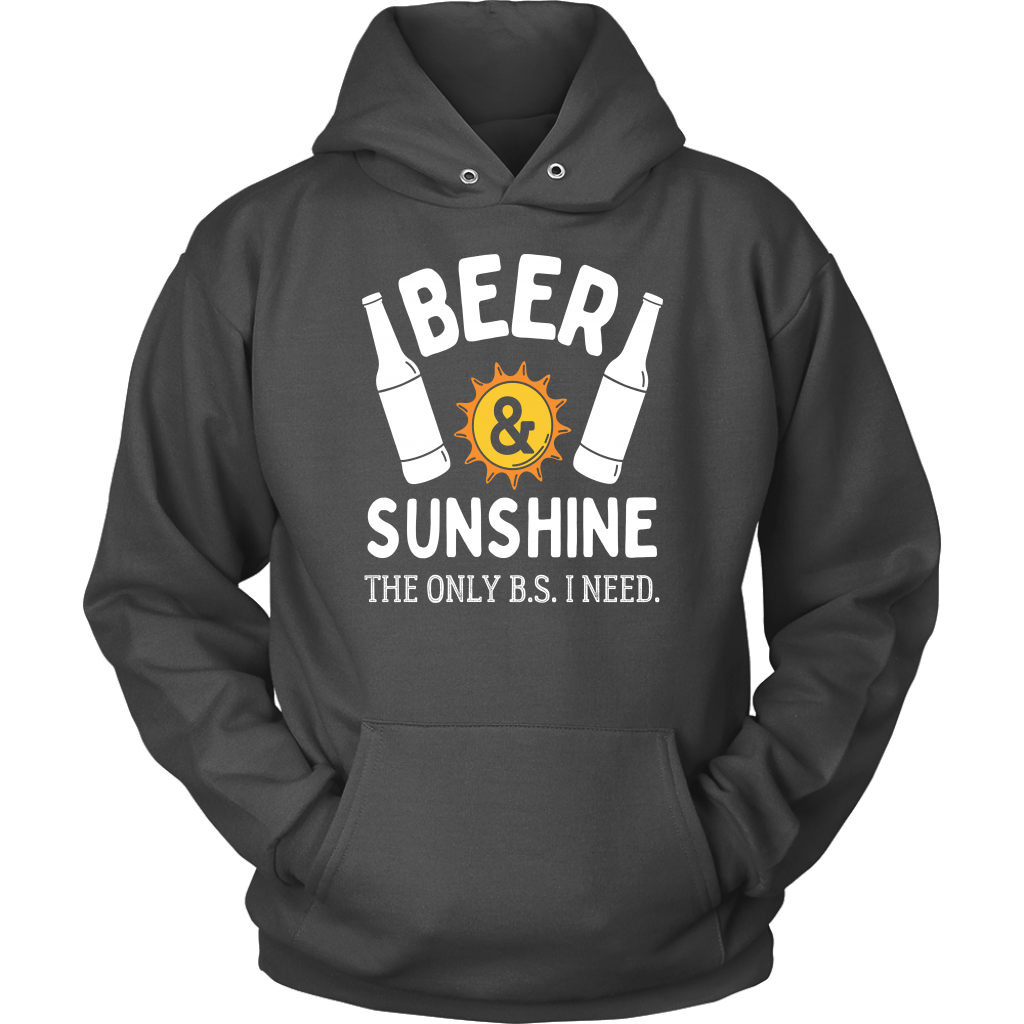 "Beer and Sunshine - The Only B.S. I Need" Shirts and Hoodies
