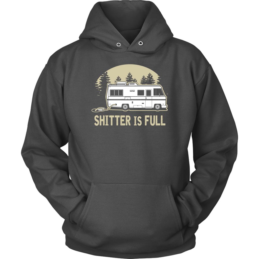 Funny "Shitters Full" Shirts and Hoodies